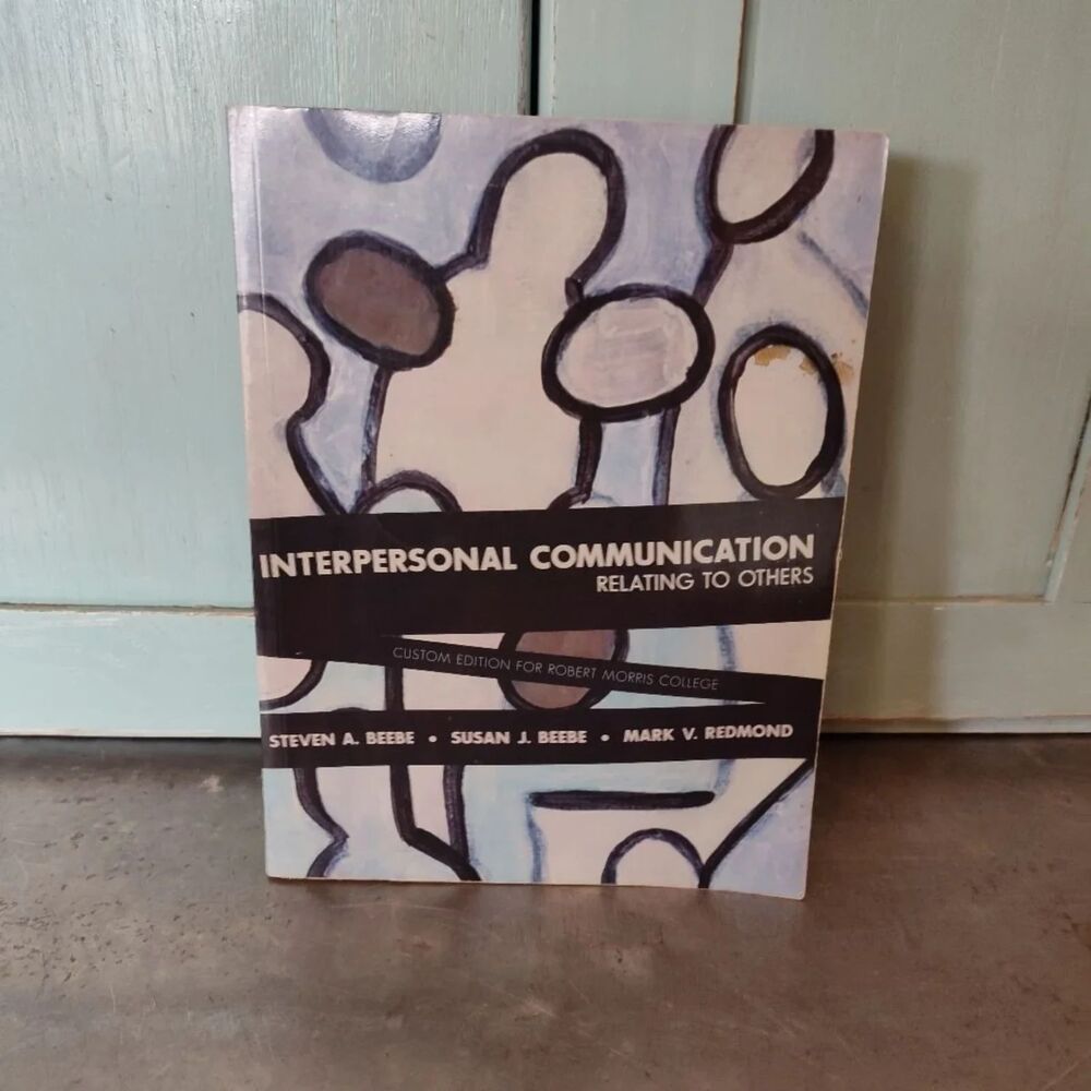 Interpersonal Communication By Steven A Beebe, Susan J Beebe, Mark V Redmond